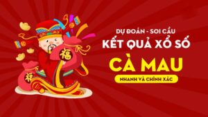 Tóm tắt cơ cấu giải thưởng xổ số kiến thiết Cà Mau